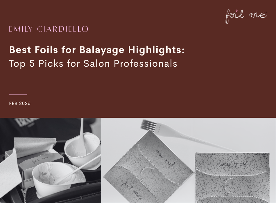 Best Foils for Balayage Highlights: Top 5 Picks for Salon Professionals