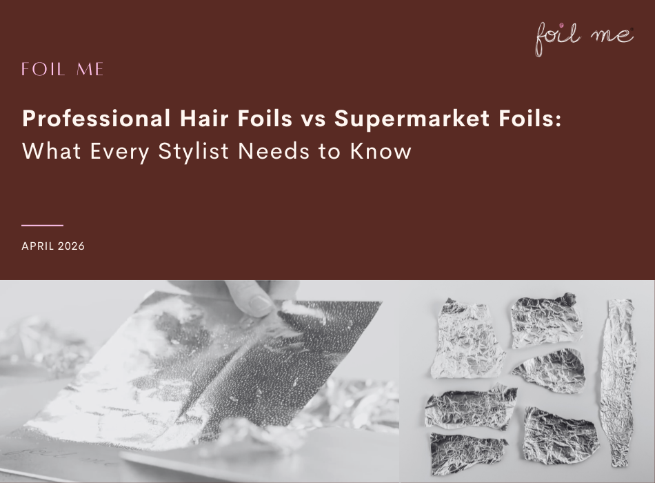 Professional Hair Foils vs Supermarket Foil: What Every Stylist Needs to Know