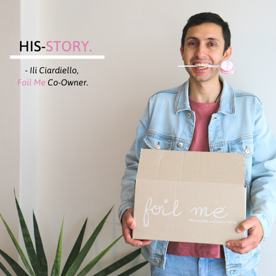 HIS-STORY - Co-Owner of Foil Me