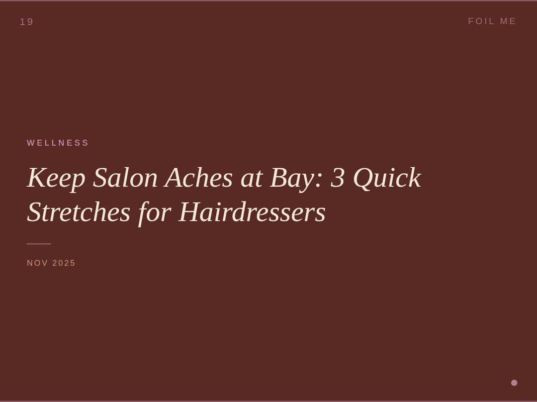 Keep Salon Aches at Bay: 3 Quick Stretches for Hairdressers