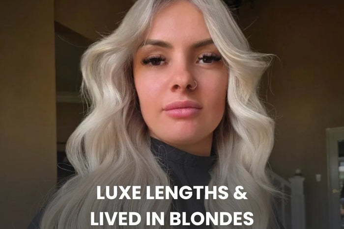 Luxe Lengths & Lived In Blondes (QLD)