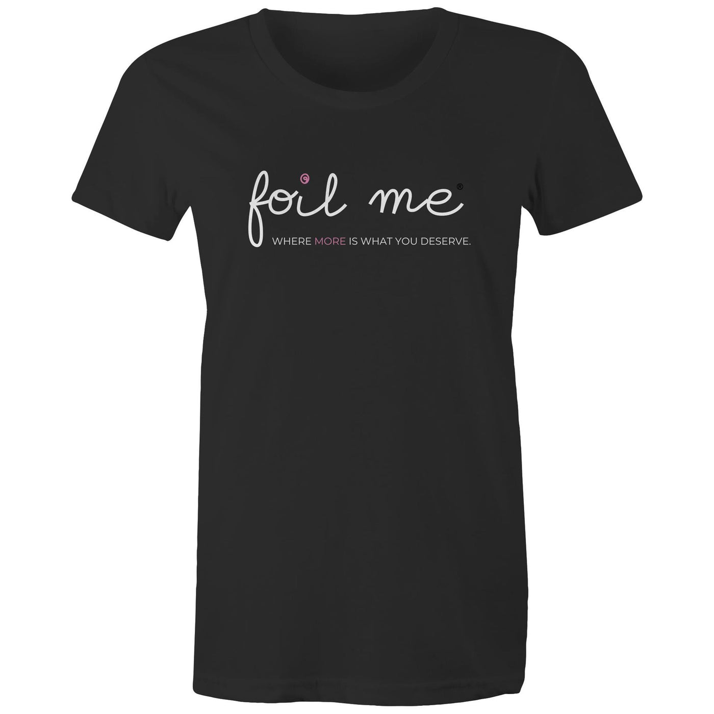 Foil Me T-Shirt - Women's Fit - White Logo