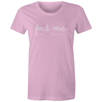 Foil Me T-Shirt - Women's Fit - White Logo