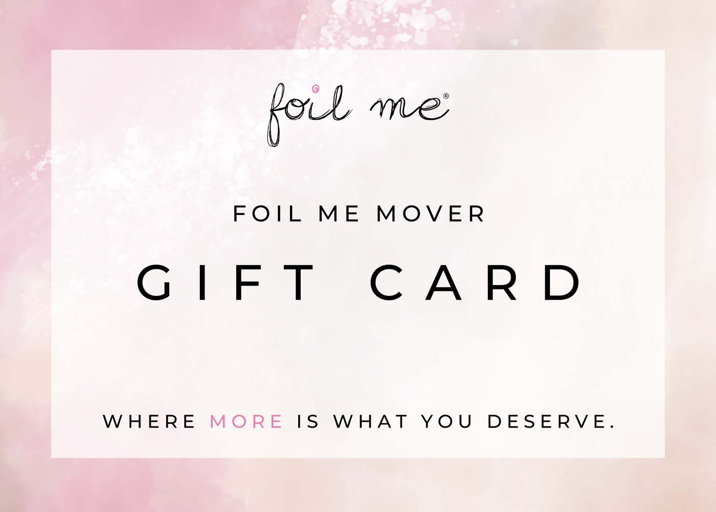 Foil Me Gift Card - For Foil Me Movers